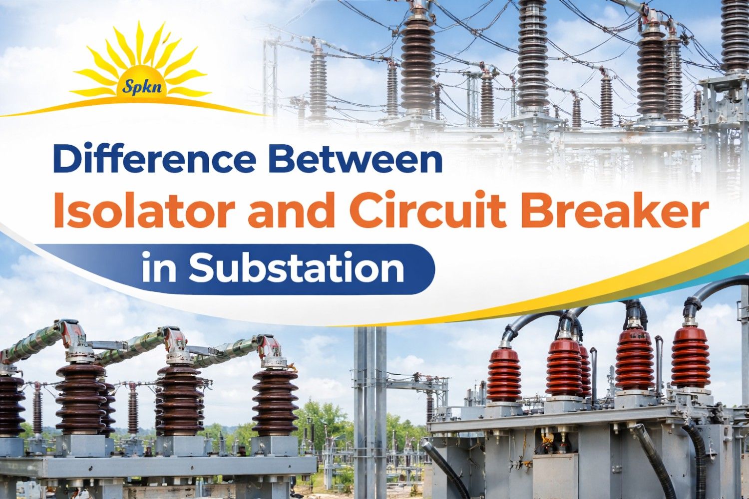 Difference Between Isolator and Circuit Breaker in Substation